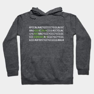 Keep Calm and Sequence It - Bioinformatics Genome DNA Green Grey Hoodie